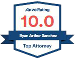 Avvo Rating 10.0 | Ryan Arthur Sanchez | Top Attorney